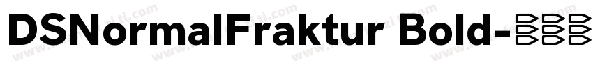 DSNormalFraktur Bold字体转换